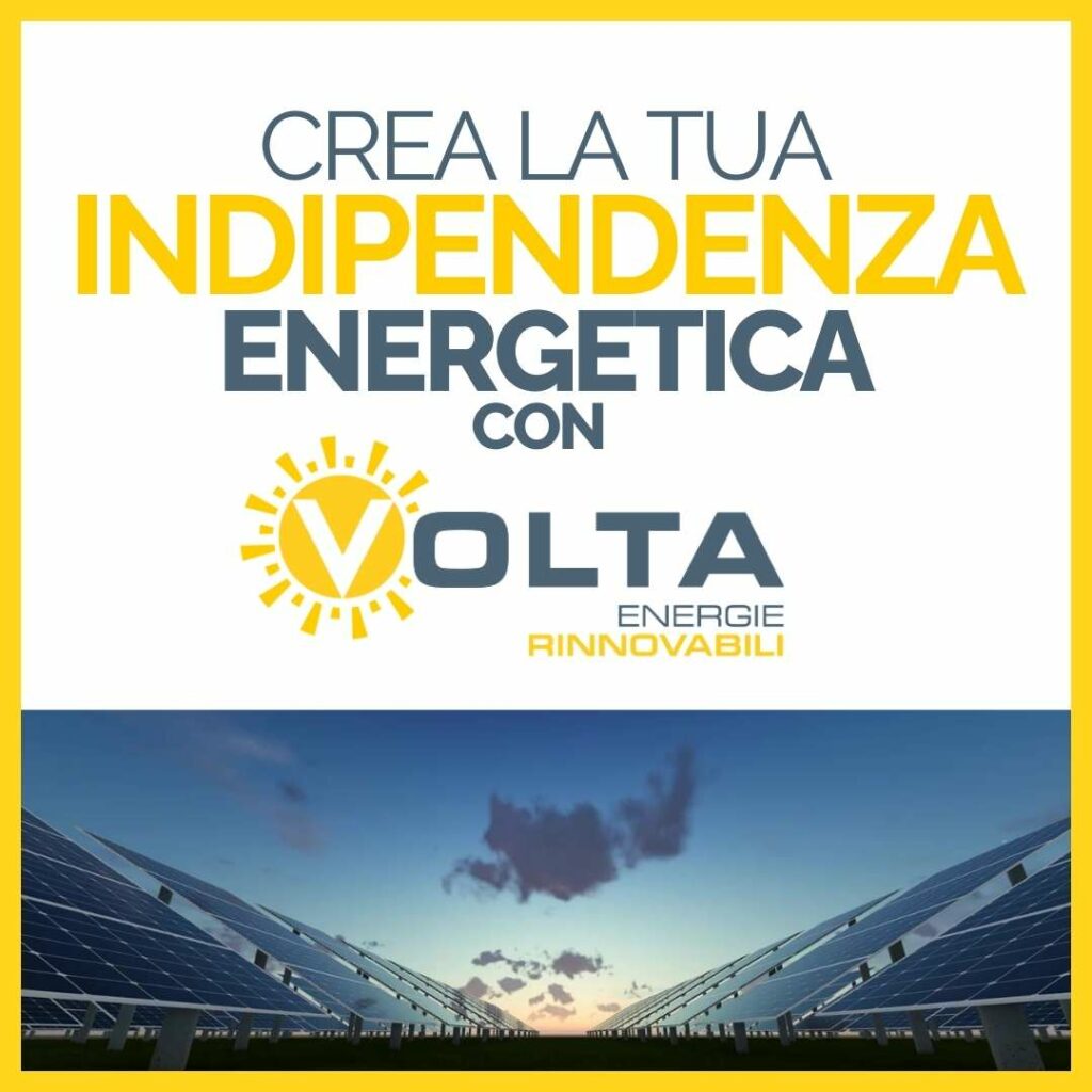 indipendenza energetica con Volta Energie Rinnovabili SA